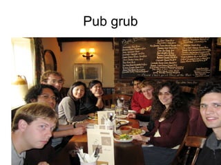 Pub grub
 