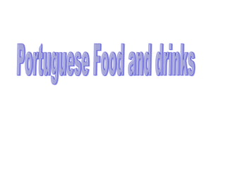 Portuguese Food and drinks 