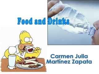 Food and Drinks Carmen Julia  Martínez Zapata 