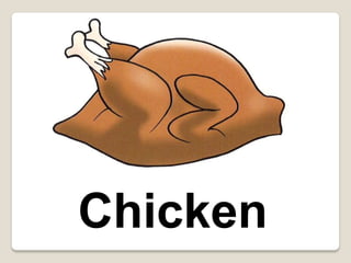 Chicken

 