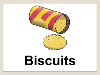 Biscuits

 