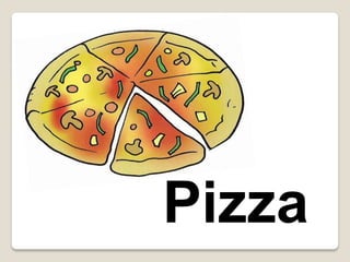 Pizza

 