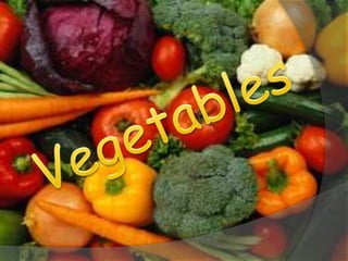 Vegetables