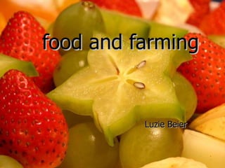 Food and Farming Luzie Beier food and farming Luzie   Beier 