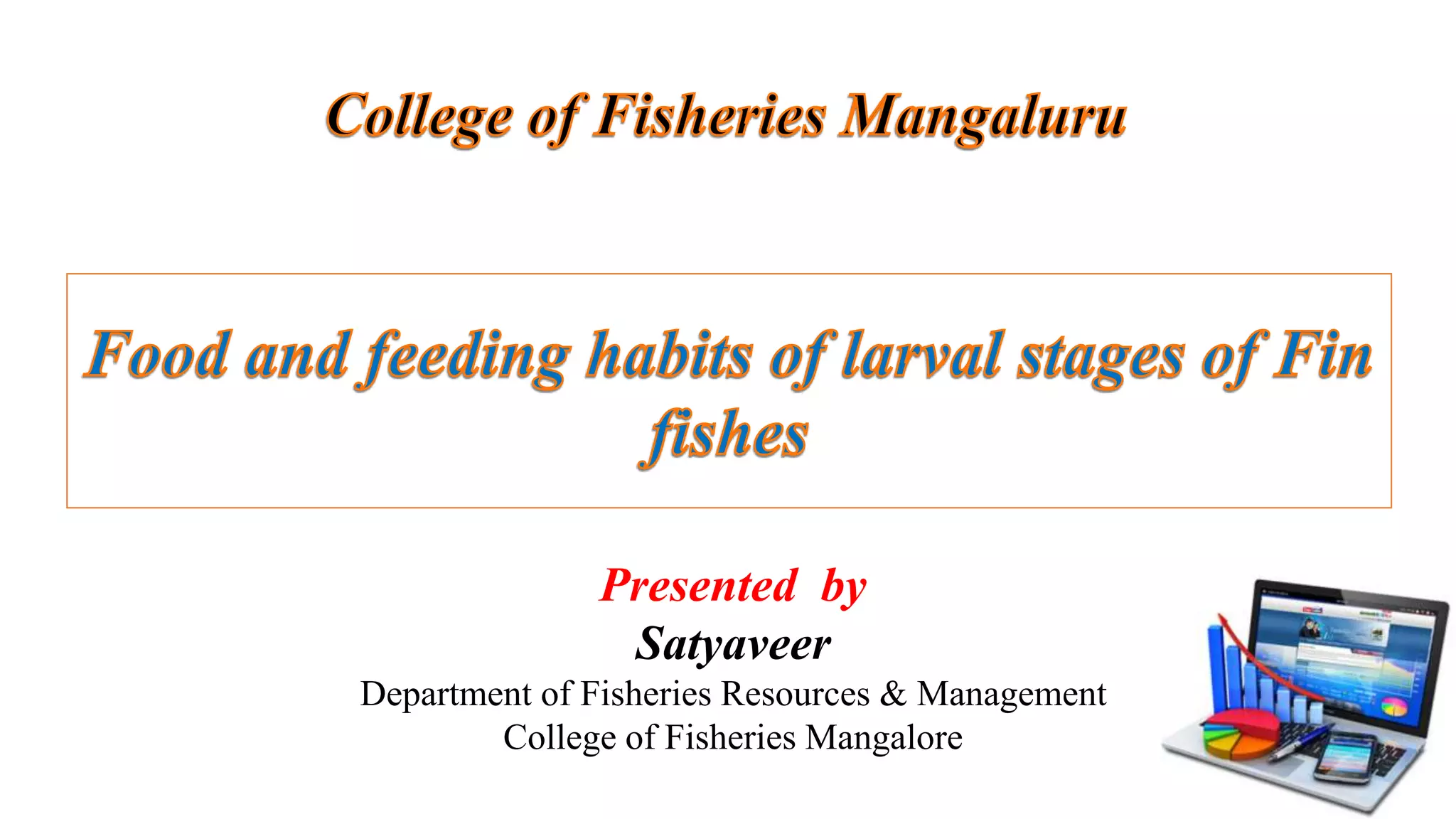 Food and feeding habits of larvae of finfishes ppt | PPTX