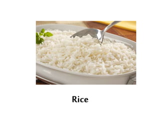Rice
 