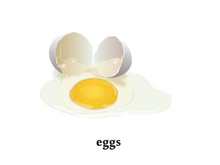 eggs
 
