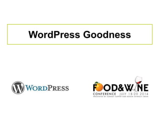 WordPress Goodness
 
