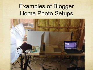 Examples of Blogger
Home Photo Setups
 