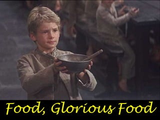 Food, Glorious Food 