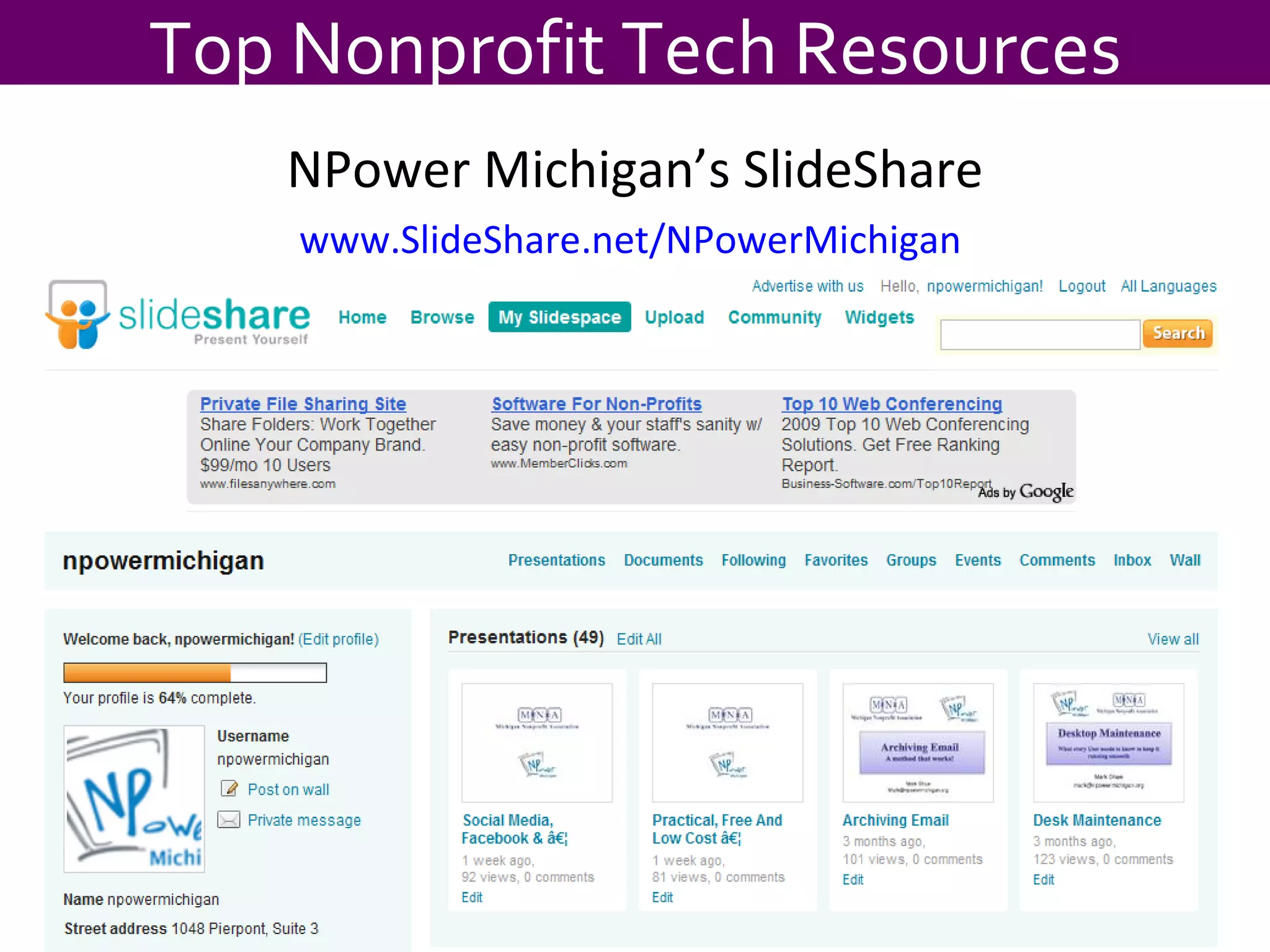 NPower Michigan’s SlideShare www.SlideShare.net/NPowerMichigan   Top Nonprofit Tech Resources 