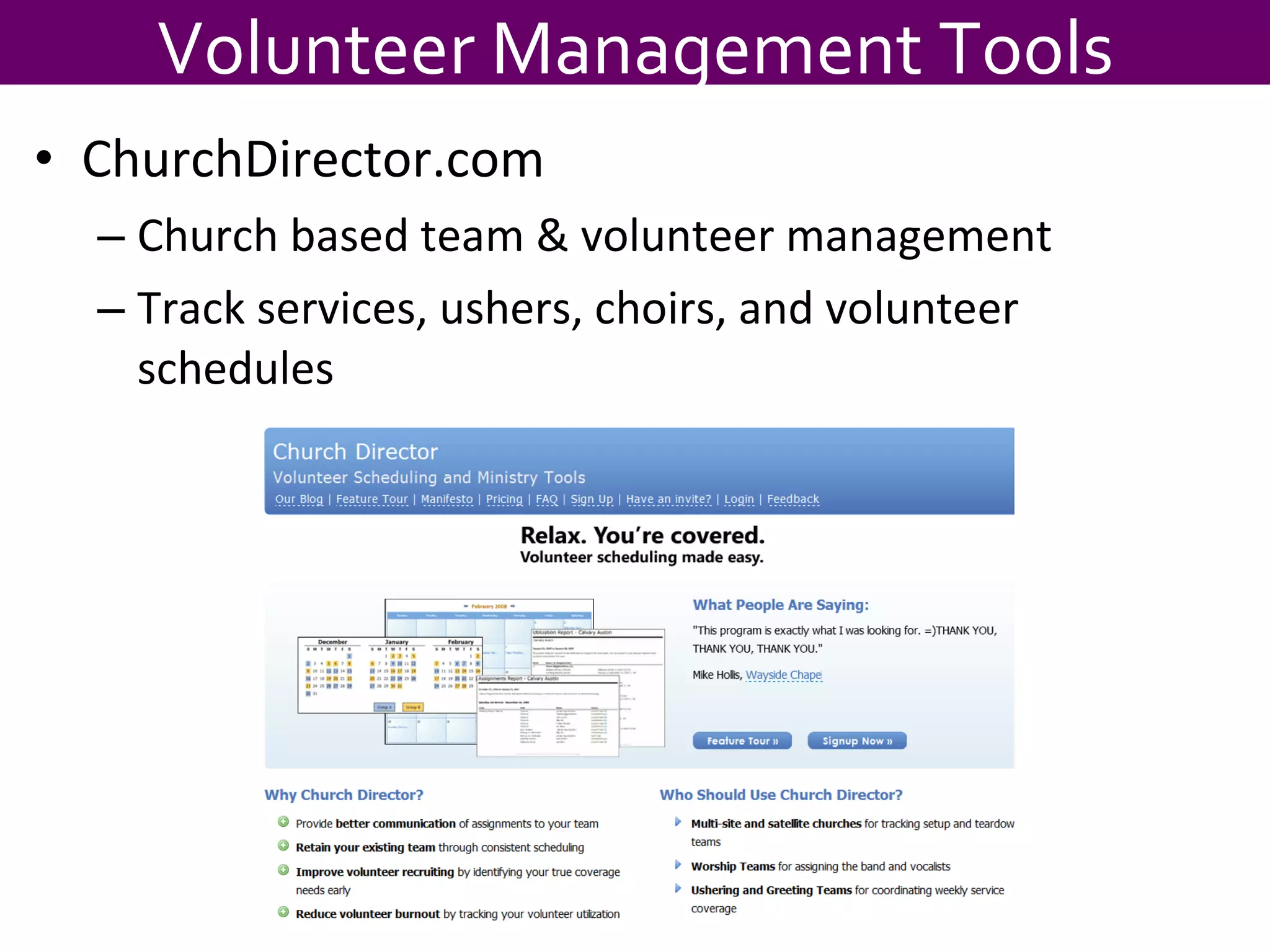 ChurchDirector.com Church based team & volunteer management Track services, ushers, choirs, and volunteer schedules Volunteer Management Tools 