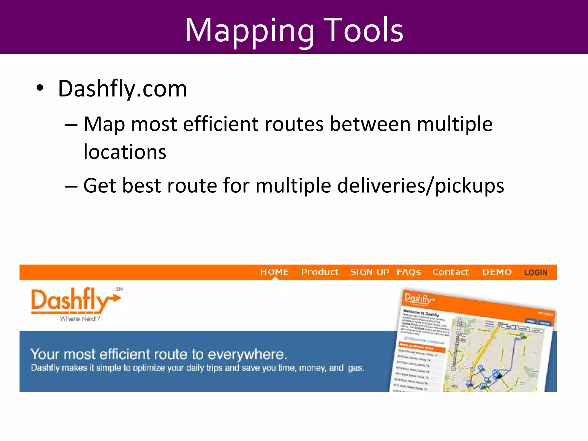 Dashfly.com Map most efficient routes between multiple locations Get best route for multiple deliveries/pickups Mapping Tools 