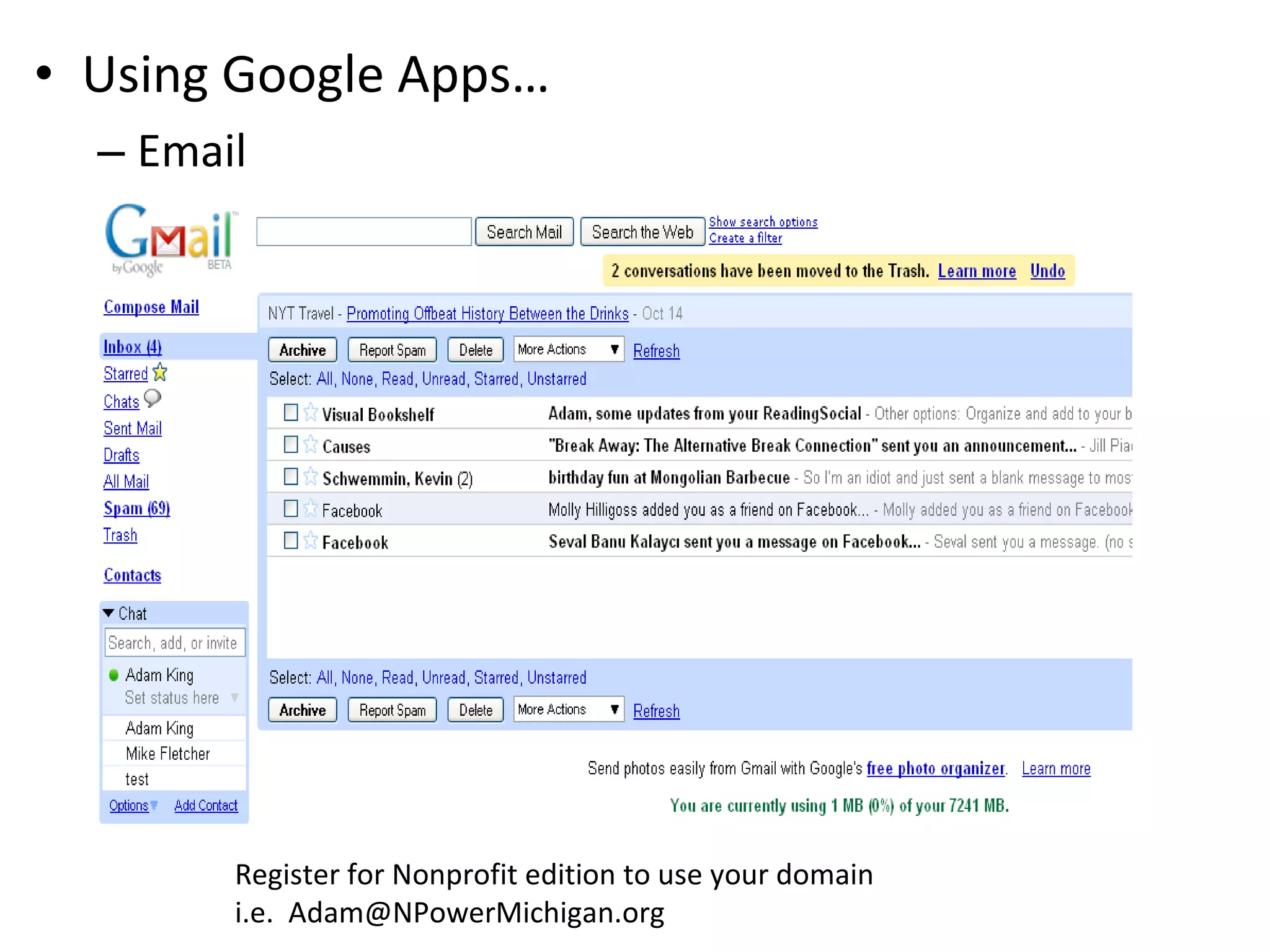 Using Google Apps… Email Register for Nonprofit edition to use your domain  i.e.  [email_address] 