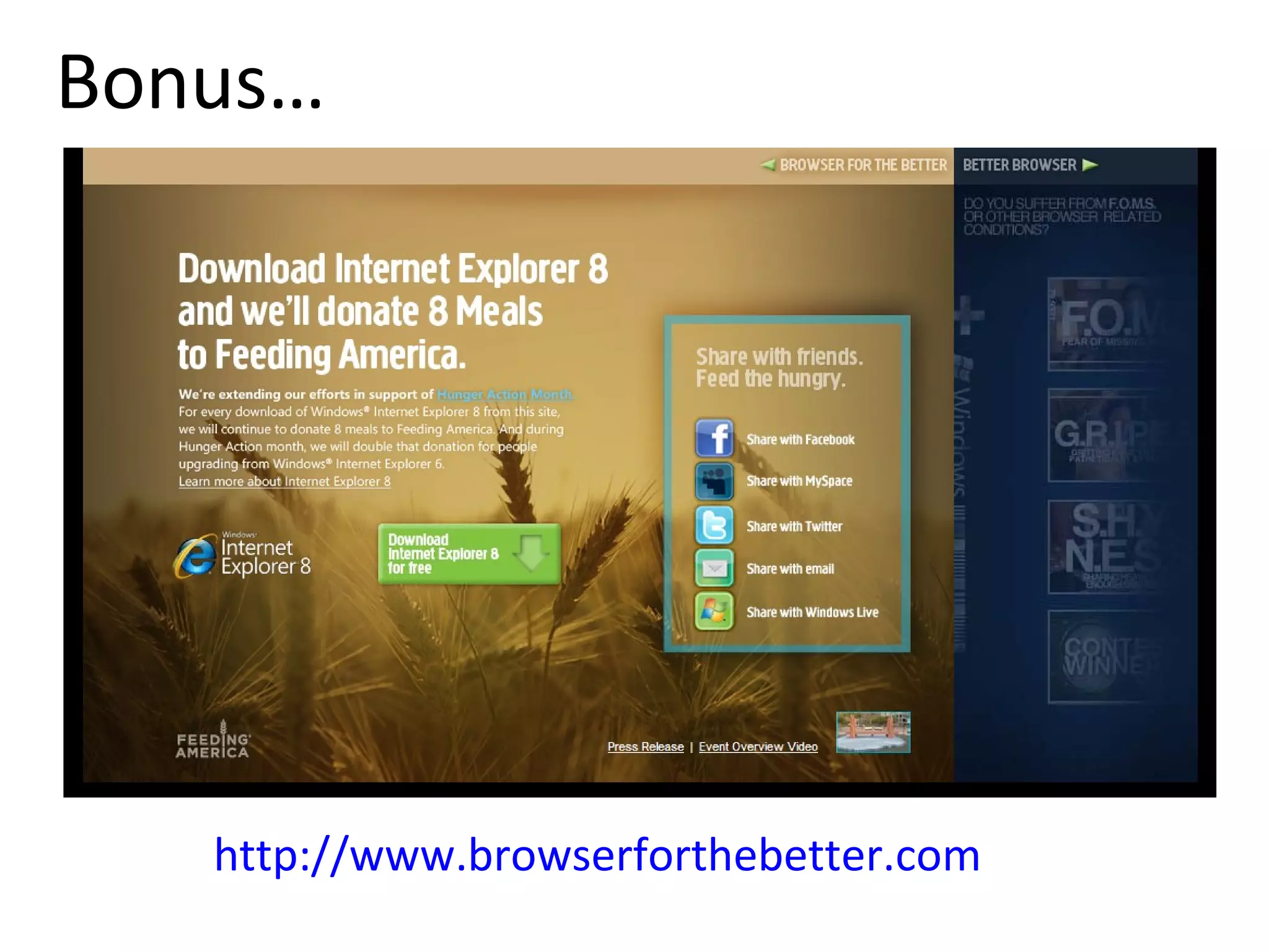 Bonus… http://www.browserforthebetter.com   