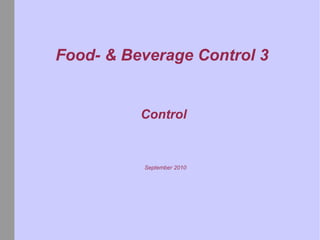 Food- & Beverage Control 3  ,[object Object],[object Object]