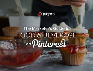 1
The Marketer’s Guide to
FOOD & BEVERAGE
on
 