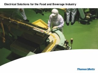 Electrical Division
Electrical Solutions for the Food and Beverage IndustryElectrical Solutions for the Food and Beverage Industry
 