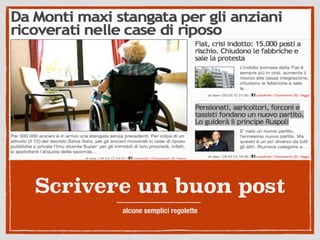 Scrivere un buon post
alcune semplici regolette
 