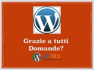 Grazie a tutti
Domande?
 