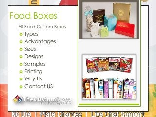 All Food Custom Boxes
 Types
 Advantages
 Sizes
 Designs
 Samples
 Printing
 Why Us
 Contact US
Food Boxes
 