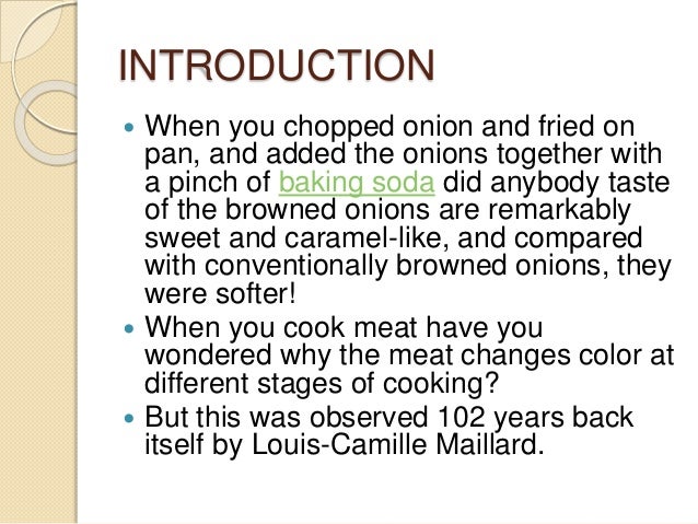 baking of soda decomposition due Maillard browning aciâ¦ occurs between reaction amino Food chemical