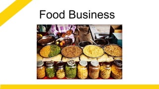 Food Business
 
