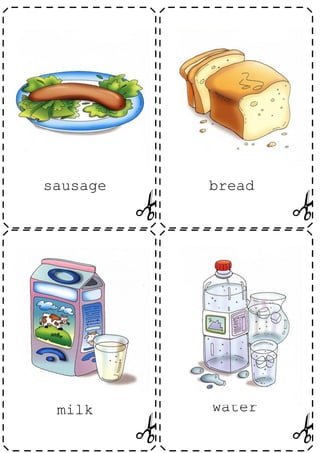 sausage   bread




 milk     water
 