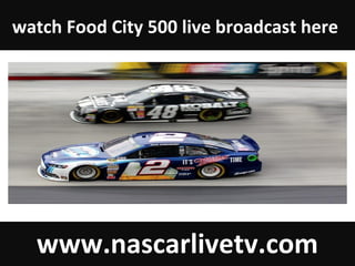 watch Food City 500 live broadcast here
www.nascarlivetv.com
 