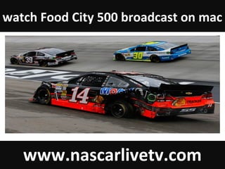 watch Food City 500 broadcast on mac
www.nascarlivetv.com
 