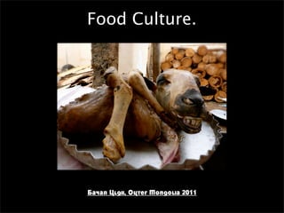 Food Culture.




Bayan Ulgii, Outer Mongolia 2011
 