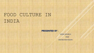 Food culture in india | PPTX