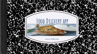 Food Delivery app
www.v3cube.com
 