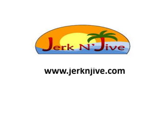 www.jerknjive.com
 