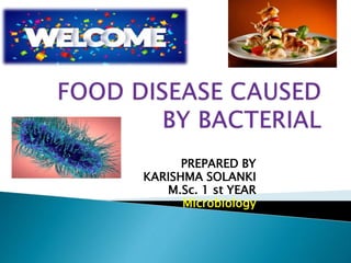 PREPARED BY
KARISHMA SOLANKI
M.Sc. 1 st YEAR
Microbiology
 