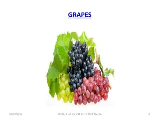 GRAPES
06/02/2016 13MTRA. R. M. JULIETA GUTIÉRREZ TLALPA
 