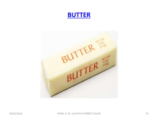 BUTTER
06/02/2016 25MTRA. R. M. JULIETA GUTIÉRREZ TLALPA
 