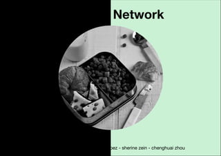 chiara dall’olio - ilkim er - mayra lópez - sherine zein - chenghuai zhou
Lunchbox Network
 