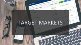 TARGET MARKETS
 