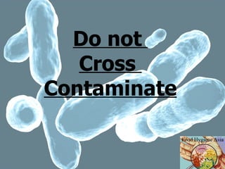 Food Hygiene Asia Cross Contamination | PPT