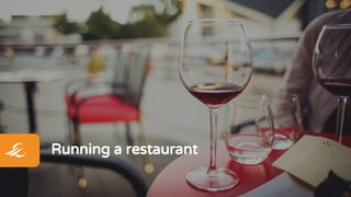 Segue slideRunning a restaurant
 