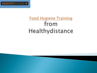 Food Hygiene Trainingfrom Healthydistance 