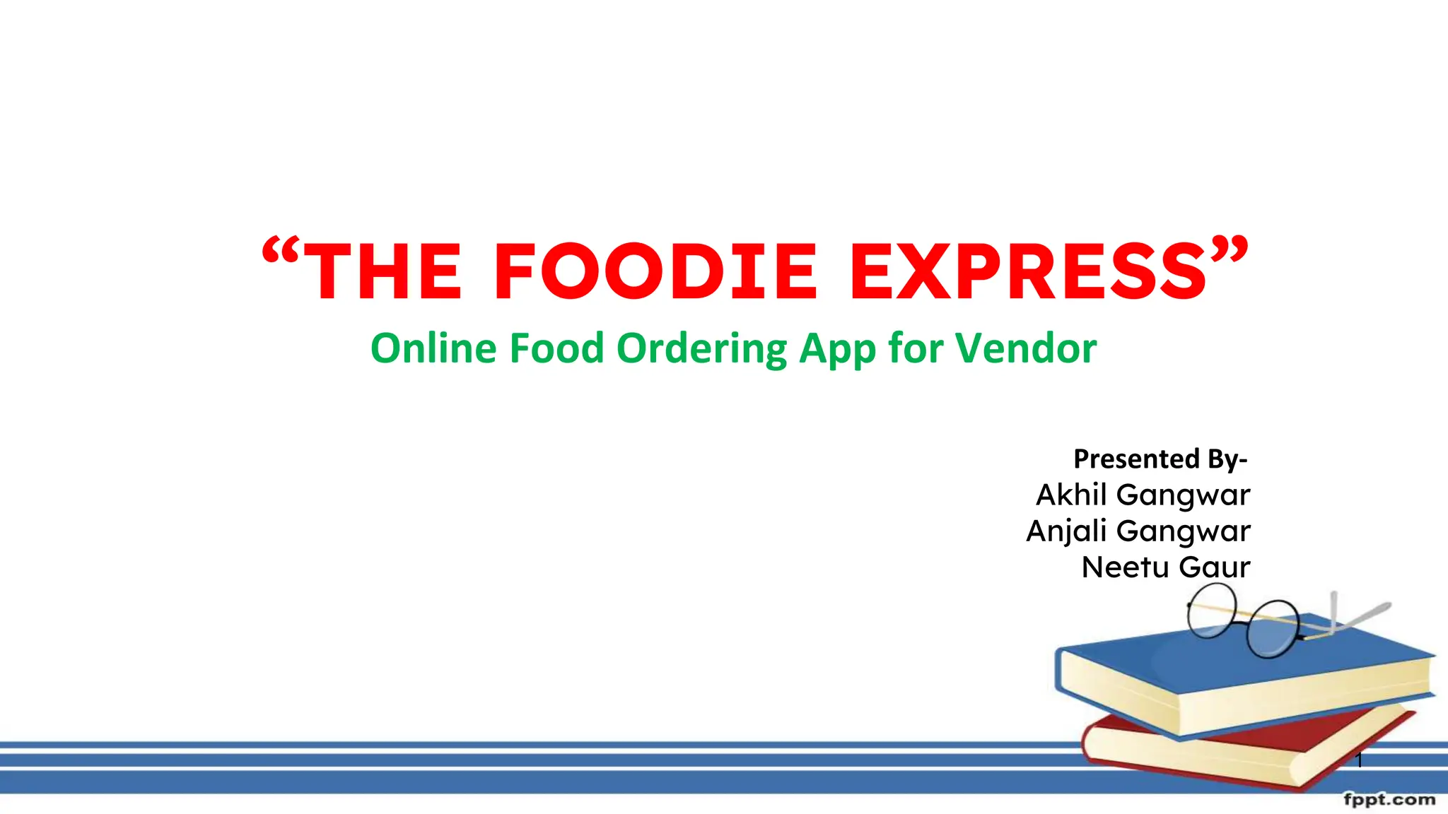 Foodie express admin online food ordering app .pptx