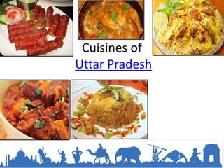 Cuisines of
Uttar Pradesh
 