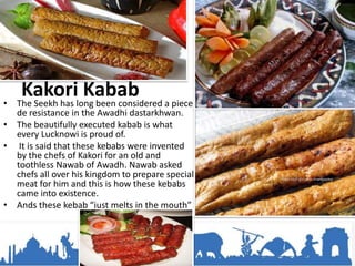Kebab Invented Foodie uttar pradesh(relish the cuisines of uttar pradesh) | PPTX
