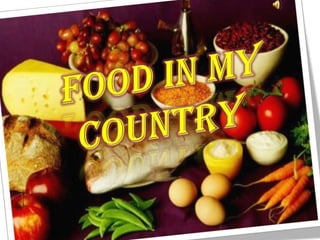 Food in my Country  