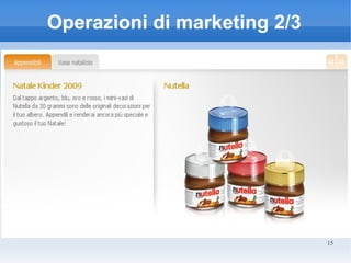 Operazioni di marketing 2/3




                              15
 