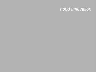 Food Innovation
 