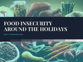 Food Insecurity Around the Holidays