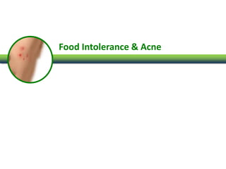 Food Intolerance & Acne  